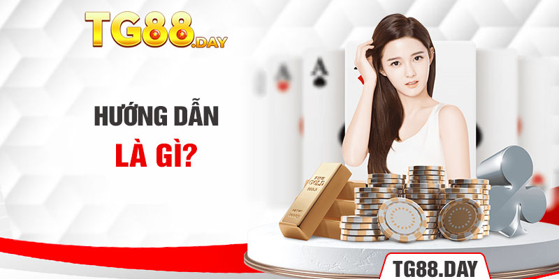 Hướng dẫn là gì?